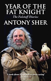 Year of the Fat Knight - Antony Sher - E-Book