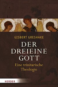 Der dreieine Gott - Gisbert Greshake - E-Book