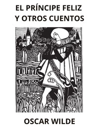 El príncipe feliz y otros cuentos (Traducido) - Oscar Wilde - E-Book