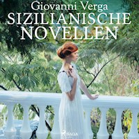 Sizilianische Novellen (Ungekürzt) - Giovanni Verga - Hörbuch