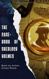 The Case-Book of Sherlock Holmes - Arthur Conan Doyle - E-Book