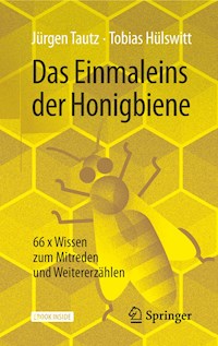Das Einmaleins der Honigbiene - Jürgen Tautz - E-Book