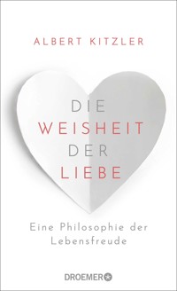 Die Weisheit der Liebe - Albert Kitzler - E-Book