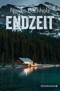 Endzeit - Frauke Buchholz - E-Book
