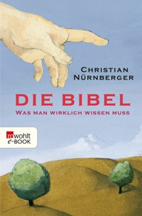 Die Bibel - Christian Nürnberger - E-Book