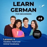 Learn German for Beginners - Lesson 4 - Jasmin Voges - Hörbuch