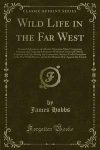 Wild Life in the Far West - James Hobbs - E-Book