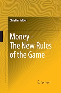 Money - The New Rules of the Game - Christian Felber - E-Book