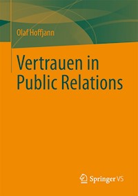 Vertrauen in Public Relations - Olaf Hoffjann - E-Book