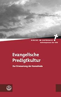 Evangelische Predigtkultur -  - E-Book