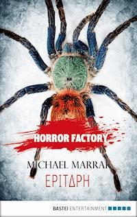 Horror Factory - Epitaph - Michael Marrak - E-Book