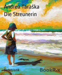 Die Streunerin - Andrea Taraška - E-Book