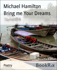 Bring me Your Dreams - Michael Hamilton - E-Book
