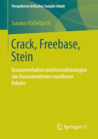 Crack, Freebase, Stein - Susann Hößelbarth - E-Book