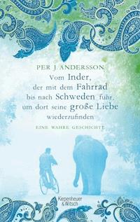 Vom Inder, der mit dem Fahrrad bis nach Schweden fuhr um dort seine große Liebe wiederzufinden - Per Andersson - E-Book