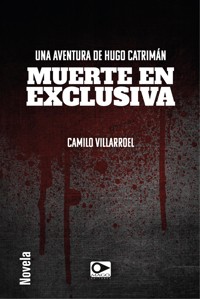 Muerte en Exclusiva - Camilo Villarroel - E-Book