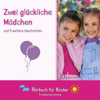 Zwei glückliche Mädchen und 9 weiter Geschichten - Traditional - Hörbuch