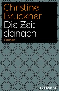 Die Zeit danach - Christine Brückner - E-Book
