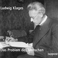 Das Problem des Menschen - Ludwig Klages - Hörbuch
