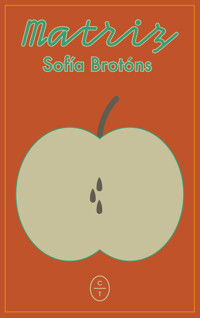 Matriz - Sofía Brotóns - E-Book