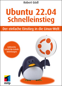 Ubuntu 22.04 Schnelleinstieg - Robert Gödl - E-Book