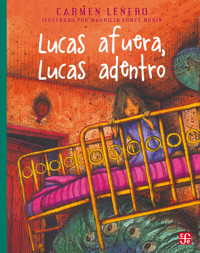 Lucas afuera, Lucas adentro - Carmen Leñero - E-Book