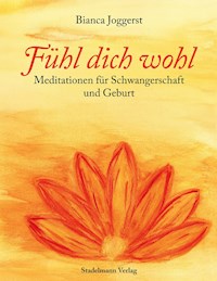 Fühl Dich wohl - Bianca Joggerst - E-Book