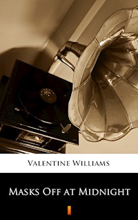 Masks Off at Midnight - Valentine Williams - E-Book