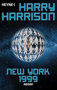 New York 1999 - Harry Harrison - E-Book