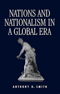 Nations and Nationalism in a Global Era - Anthony Smith - E-Book