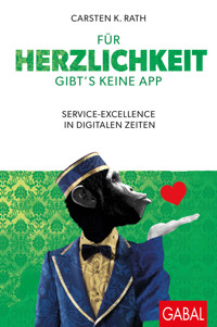 Für Herzlichkeit gibt's keine App - Carsten K. Rath - E-Book