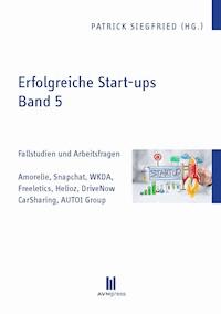Erfolgreiche Start-ups, Band 5 - - E-Book