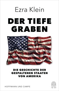 Der tiefe Graben - Ezra Klein - E-Book