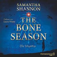 The Bone Season - Die Träumerin (The Bone Season 1) - Samantha Shannon - Hörbuch