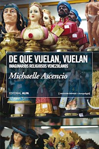 De que vuelan, vuelan - Michaelle Ascencio - E-Book