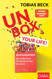 Unbox your Life! - Tobias Beck - E-Book