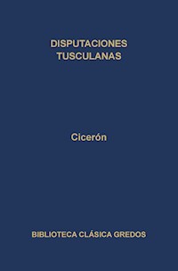 Disputaciones tusculanas - Cicerón - E-Book