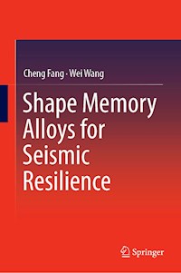 Shape Memory Alloys for Seismic Resilience - Cheng Fang - E-Book