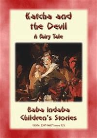 KATCHA AND THE DEVIL - A European Fairy Tale - Anon E. Mouse - E-Book