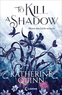 To Kill A Shadow (Die verfluchten Lande, Band 1) - Katherine Quinn - E-Book