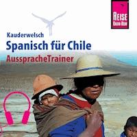 Reise Know-How Kauderwelsch AusspracheTrainer Spanisch für Chile - Enno Witfeld - Hörbuch