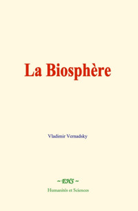 La biosphère - Vladimir Vernadsky - E-Book