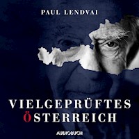 Vielgeprüftes Österreich - Paul Lendvai - Hörbuch
