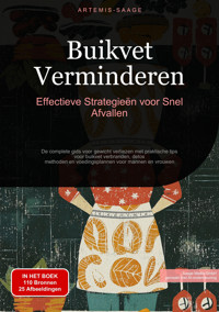 Buikvet Verminderen: Effectieve Strategieën voor Snel Afvallen - Artemis Saage - E-Book