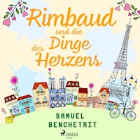 Rimbaud und die Dinge des Herzens - Samuel Benchetrit - E-Book + Hörbuch