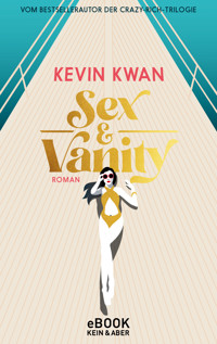 Sex & Vanity – Inseln der Eitelkeiten - Kevin Kwan - E-Book