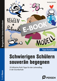 Schwierigen Schülern souverän begegnen - Burkhard Günther - E-Book