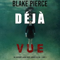 Déjà vue (Un suspense Laura Frost, agente du FBI – Livre 2) - Blake Pierce - Hörbuch