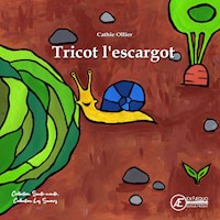 Tricot l'escargot - Cathie Ollier - E-Book