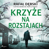 Krzyże na rozstajach - Rafał Dębski - Hörbuch